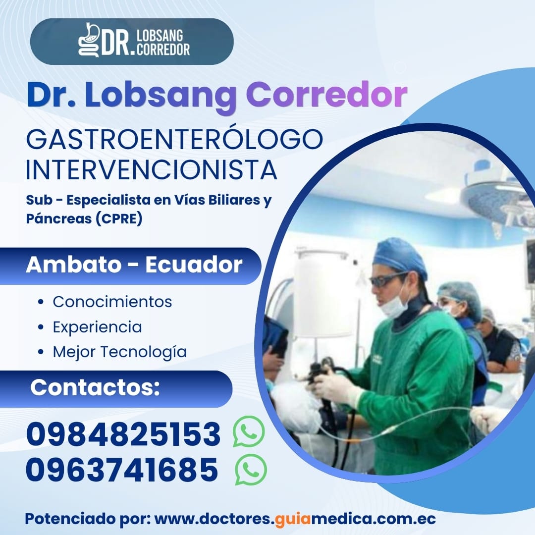 Especialista en P&aacute;ncreas.. V&iacute;as Biliares - Ves&iacute;cula en Latacunga : Dr. Lobsang Corredor 